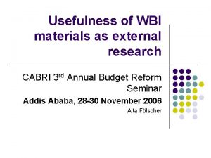 Usefulness of WBI materials as external research CABRI