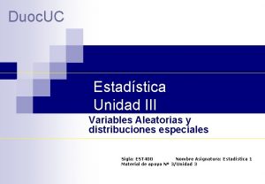 Duoc UC Estadstica Unidad III Variables Aleatorias y