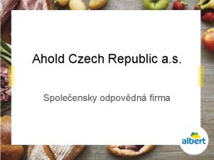 Ahold Czech Republic a s Spoleensky odpovdn firma