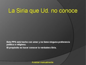 La Siria que Ud no conoce Este PPS