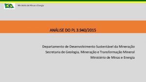 Ministrio de Minas e Energia ANLISE DO PL