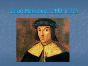 Jorge Manrique 1440 1479 Montizn Ciudad Real n
