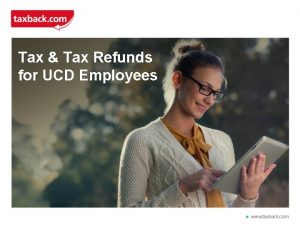 Tax Tax Refunds for UCD Employees Barry Flanagan