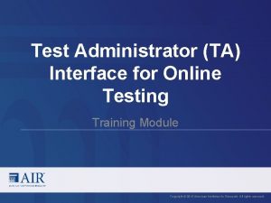 Test Administrator TA Interface for Online Testing Training