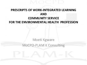 PRESCRIPTS OF WORKINTEGRATED LEARNING AND COMMUNITY SERVICE FOR