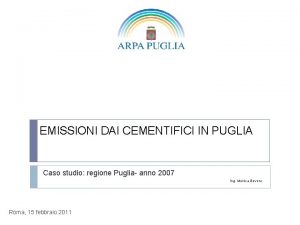 EMISSIONI DAI CEMENTIFICI IN PUGLIA Caso studio regione