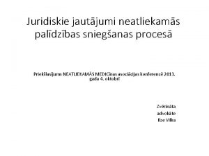 Juridiskie jautjumi neatliekams paldzbas snieganas proces Prieklasjums NEATLIEKAMS