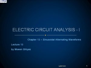 ELECTRIC CIRCUIT ANALYSIS I Chapter 13 Sinusoidal Alternating