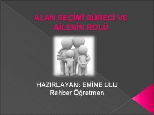 ALAN SEM SREC VE ALENN ROL HAZIRLAYAN EMNE