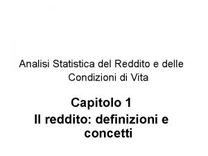 Analisi Statistica del Reddito e delle Condizioni di