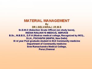 MATERIAL MANAGEMENT By DR I SELVARAJ I R