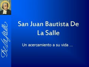 San Juan Bautista De La Salle Un acercamiento