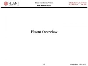 Fluent user services center