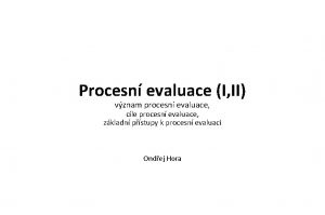 Procesn evaluace I II vznam procesn evaluace cle
