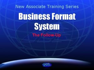 New Associate Training Series Business Format System The