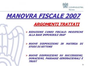 MANOVRA FISCALE 2007 ARGOMENTI TRATTATI RIDUZIONE CUNEO FISCALE
