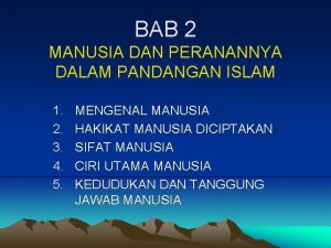 BAB 2 MANUSIA DAN PERANANNYA DALAM PANDANGAN ISLAM
