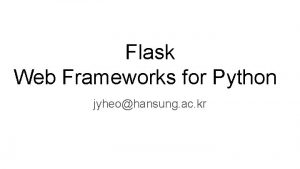 Flask Web Frameworks for Python jyheohansung ac kr