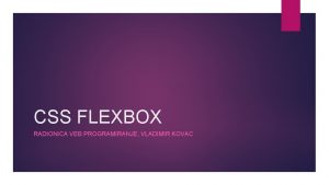 CSS FLEXBOX RADIONICA VEB PROGRAMIRANJE VLADIMIR KOVAC FLEXBOX