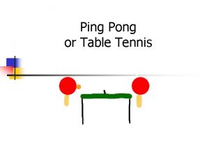 Ping Pong or Table Tennis Index n n