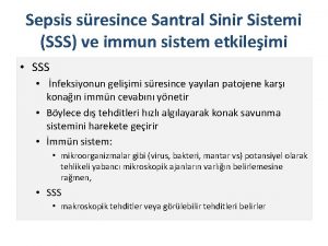Sepsis sresince Santral Sinir Sistemi SSS ve immun