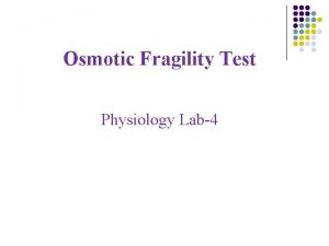 Osmotic Fragility Test Physiology Lab4 osmosis l Osmosis