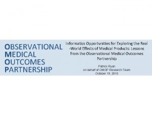 Observational medical outcomes partnership