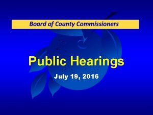 Board of County Commissioners Public Hearings July 19
