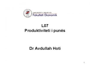 L 07 Produktiviteti i puns Dr Avdullah Hoti