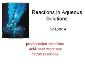 Chapter 4 reactions in aqueous solutions