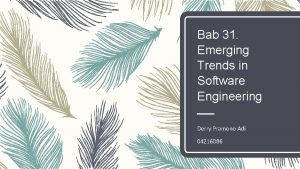 Bab 31 Emerging Trends in Software Engineering Derry