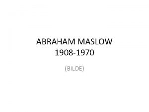 ABRAHAM MASLOW 1908 1970 BILDE HUMANISTISK TEORI Han