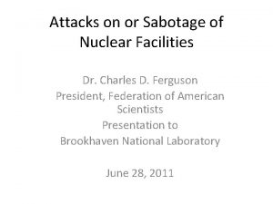 Attacks on or Sabotage of Nuclear Facilities Dr