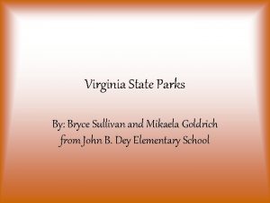 Virginia State Parks By Bryce Sullivan and Mikaela