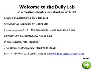 Welcome to the Bully Lab an interactive scientific