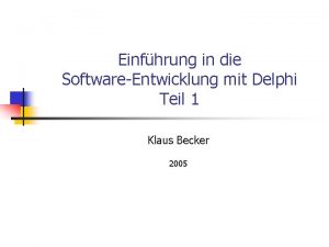 Einfhrung in die SoftwareEntwicklung mit Delphi Teil 1