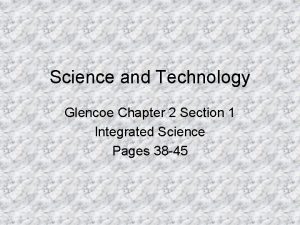 Science and Technology Glencoe Chapter 2 Section 1