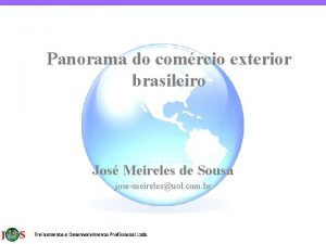 Panorama do comrcio exterior brasileiro Jos Meireles de