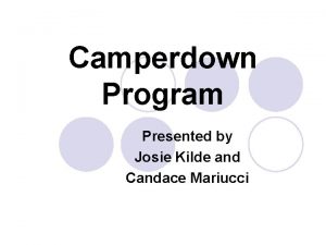 Camperdown Program Presented by Josie Kilde and Candace