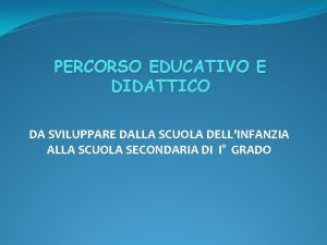Percorso educativo didattico
