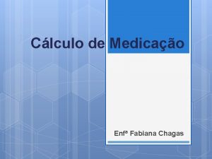 Clculo de Medicao Enf Fabiana Chagas Administrao de