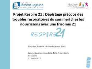 Projet Respire 21 Dpistage prcoce des troubles respiratoires