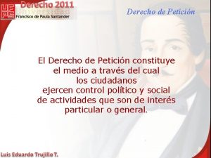 Derecho de Peticin El Derecho de Peticin constituye