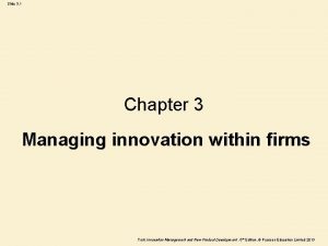 Managing innovation within firms