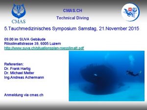 CMAS CH Technical Diving 5 Tauchmedizinisches Symposium Samstag