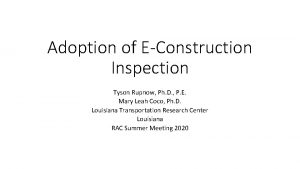 Adoption of EConstruction Inspection Tyson Rupnow Ph D