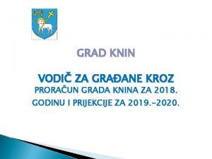 GRAD KNIN VODI ZA GRAANE KROZ PRORAUN GRADA