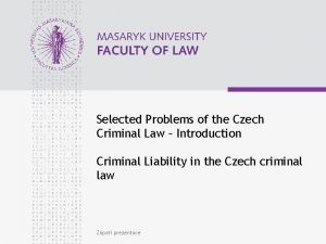 Selected Problems of the Czech Criminal Law Introduction