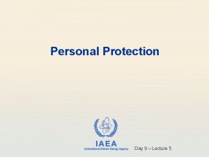 Personal Protection IAEA International Atomic Energy Agency Day