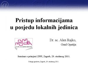 Pristup informacijama u posjedu lokalnih jedinica Dr sc